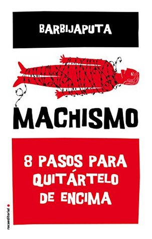 Machismo. 8 pasos para quitártelo de encima (Kindle Edition)