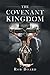The Covenant Kingdom by Rob Board