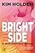 Bright Side by Kim Holden