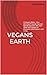 VEGANS EARTH by Tom Zatar Kay VEGANS EARTH by Tom Zatar Kay