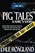 Pig Tales a narc's story