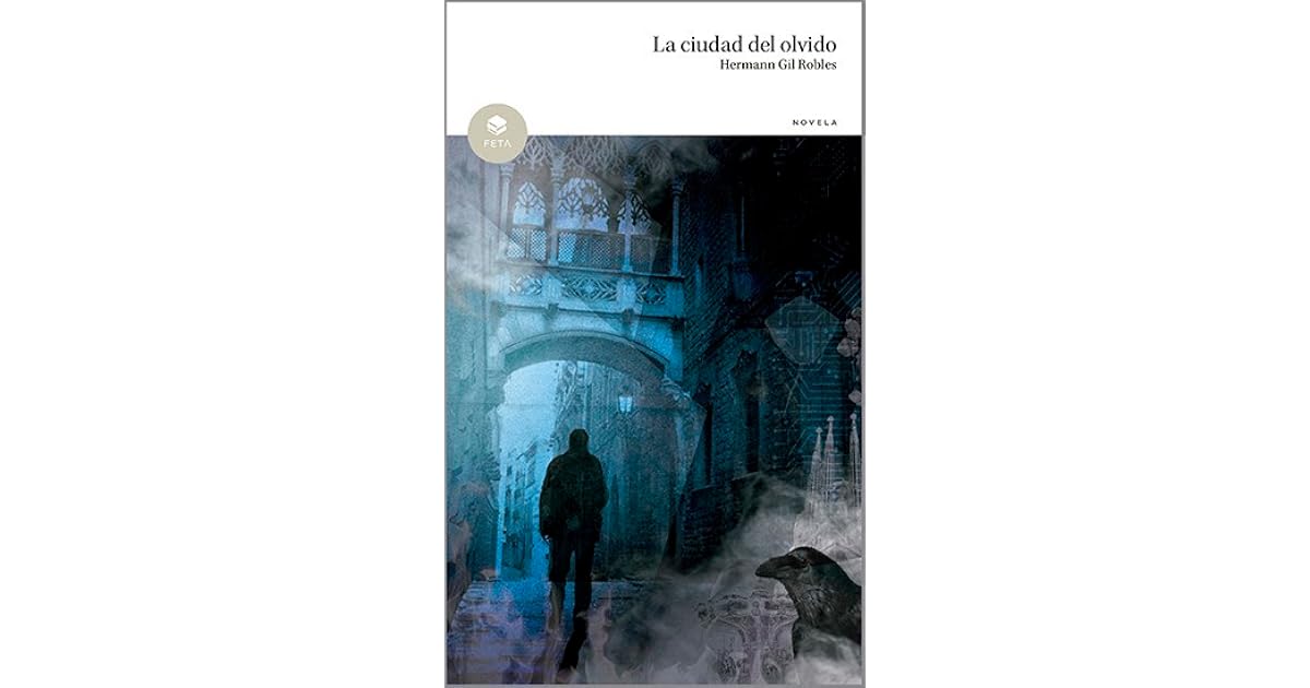 La Ciudad Del Olvido By Hermann Gil Robles Angie taddei y sus hijos tienen covid 19 y pidió olvidar los prejuicios. la ciudad del olvido by hermann gil robles