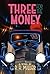 Three for the Money: The Li...