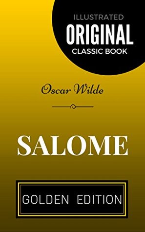 Salome: By Oscar Wilde - Illustrated