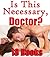 Is This Necessary, Doctor? (18 Book Bundle)