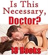 Is This Necessary, Doctor? (18 Book Bundle)