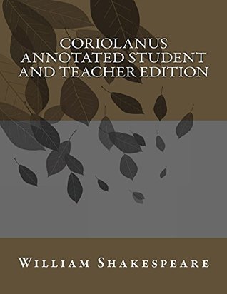 Coriolanus Annotated Student and Teacher Edition
