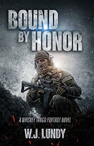 Bound By Honor (Whiskey Tango Foxtrot, #7)