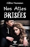 Nos ailes brisées Nos ailes brisées