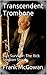 Transcendent Trombone by Frank McGowan