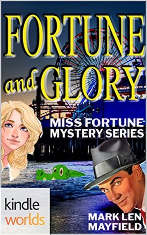 Fortune and Glory (Miss Fortune; Miss Fortune Adenture #2)