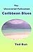 The Uncovered Policeman - Caribbean Blues: A Romantic Naturist Comedy (Rags to Riches Book 6)