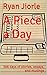 A Piece a Day: 366 days of stories, essays, and musings