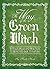 The Way of the Green Witch: Rituals, Spells, and Practices to Bring You Back to Nature
