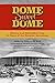 Dome Sweet Dome by Gregory H. Wolf