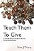 Teach them to Give (Stan He...