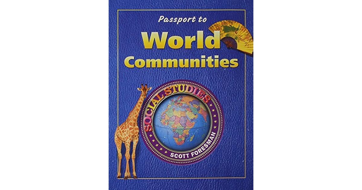 Social Studies 2004 World Communities Passports Grades 2 Through 4 by