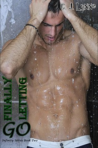 Finally Letting Go (Infinity, #2)