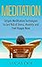 MEDITATION: Simple Meditation Techniques to Get Rid of Stress, Anxiety and Feel Happy Now: Meditation Techniques, Get rid of stress, Feel happy now (Mindfullness, Yoga, Meditation Techniques)