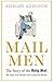 Mail Men: The Story of the Daily Mail – the Paper that Divided and Conquered Britain