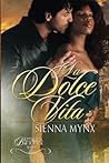 La Dolce Vita by Sienna Mynx