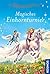 Magisches Einhornturnier (Sternenschweif, #53)