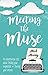 Meeting the Muse: An adventurous tale about passion, purpose, and productivity