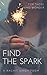 Find the Spark: Poem