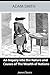 An Inquiry into the Nature and Causes of The Wealth of Nations (Illustrated)
