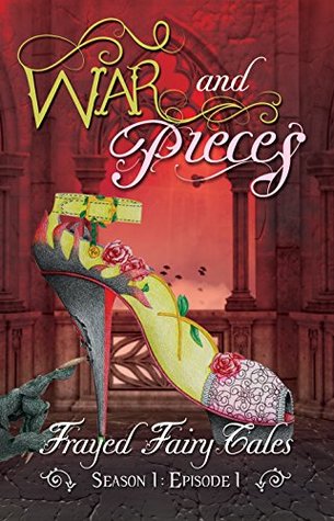 War and Pieces: Season 1, Episode 1 (Frayed Fairy Tales)