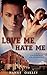 Love Me, Hate Me