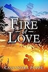 Fire of Love by Cassandra Poppe