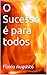 O Sucesso é para todos
