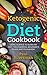 Ketogenic Diet Cookbook: Using Science to Burn Fat Fast, The Essential Beginner's Guide and Cookbook