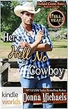 Her Hell No Cowboy by Donna Michaels
