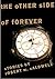 The Other Side Of Forever: Science Fiction stories other writing by Robert W. Caldwelll (The Other Side of...)
