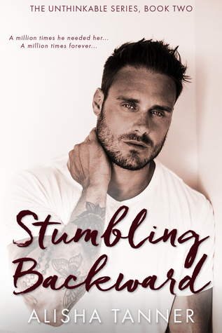 Stumbling Backward (The Unthinkable Series #2)