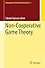 Non-Cooperative Game Theory (Monographs in Mathematical Economics Book 1)