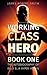 Working Class Hero: The Aut...