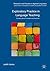 Exploratory Practice in Language Teaching: Puzzling About Principles and Practices (Research and Practice in Applied Linguistics)