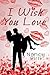 I Wish You Love