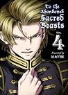 To The Abandoned Sacred Beasts Vol. 4 by Maybe