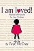 I am loved!: Positive Affir...