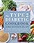 The Type 2 Diabetic Cookbook & Action Plan: A Three-Month Kickstart Guide for Living Well with Type 2 Diabetes
