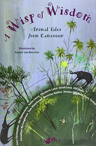 Wisp of Wisdom: Animal Tales from Cameroon (Hardcover)