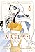 The Heroic Legend of Arslan Vol. 6
