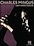 Charles Mingus: Easy Piano ...
