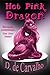 Hot Pink Dragon by D. de Carvalho Hot Pink Dragon by D. de Carvalho