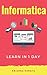 Learn Informatica in 1 Day: Definitive Guide to Learn Informatica for Beginners