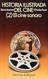 Historia ilustrada del cine / Vol. 2, El cine sonoro (1927-1945)